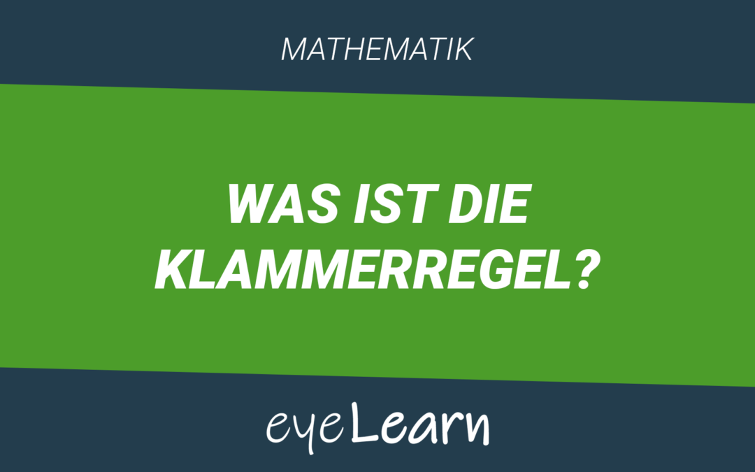 Was ist die Klammerregel?