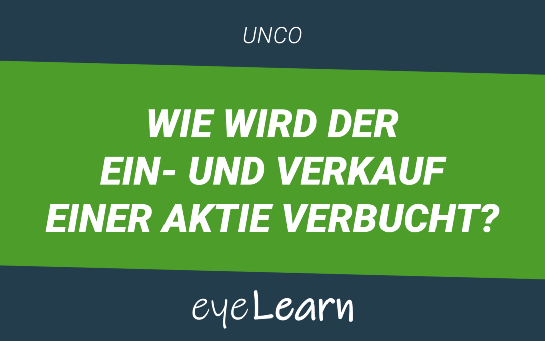 Wie wird der Ein- und Verkauf einer Aktie verbucht?